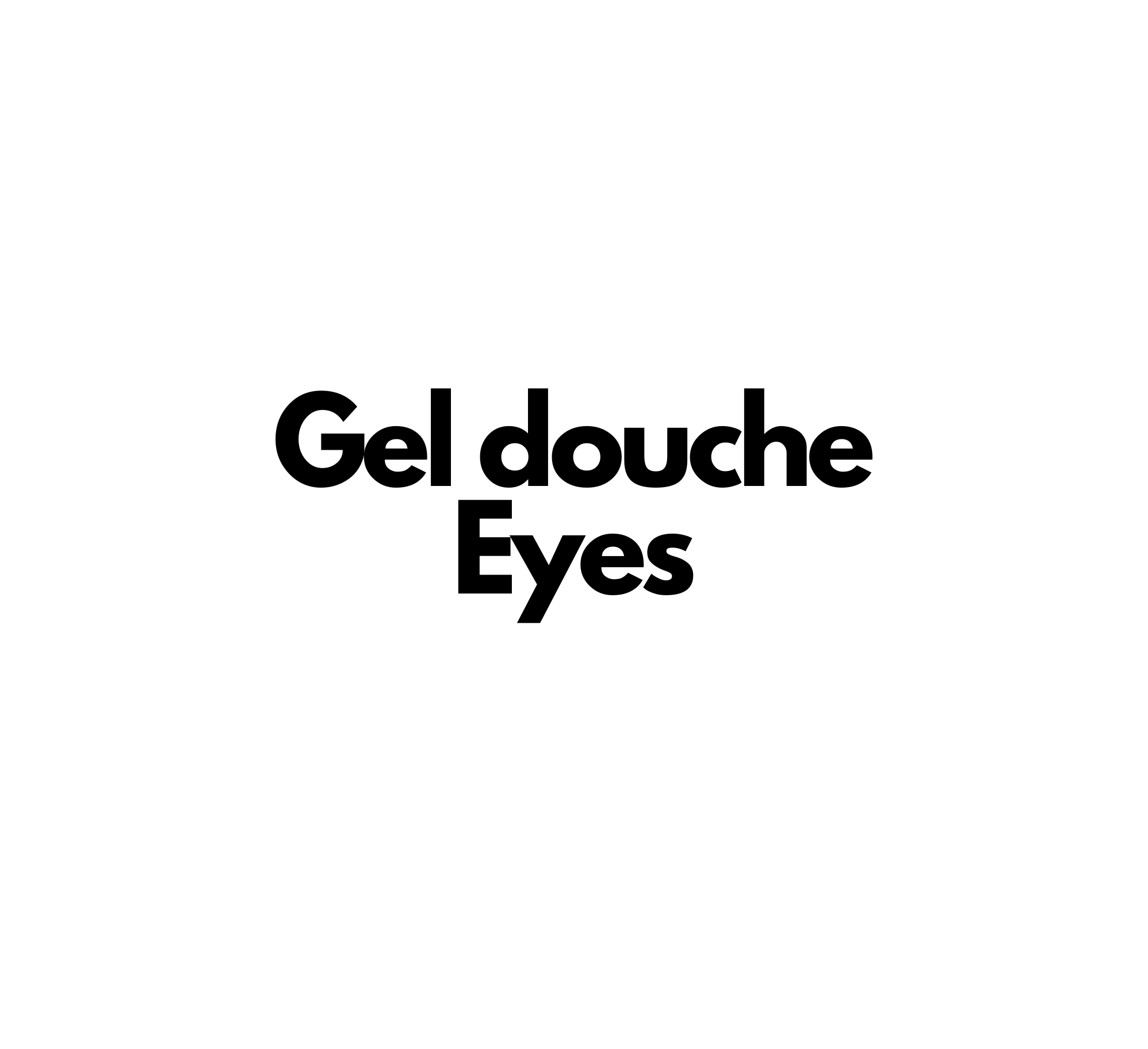 Gel douche Eyes