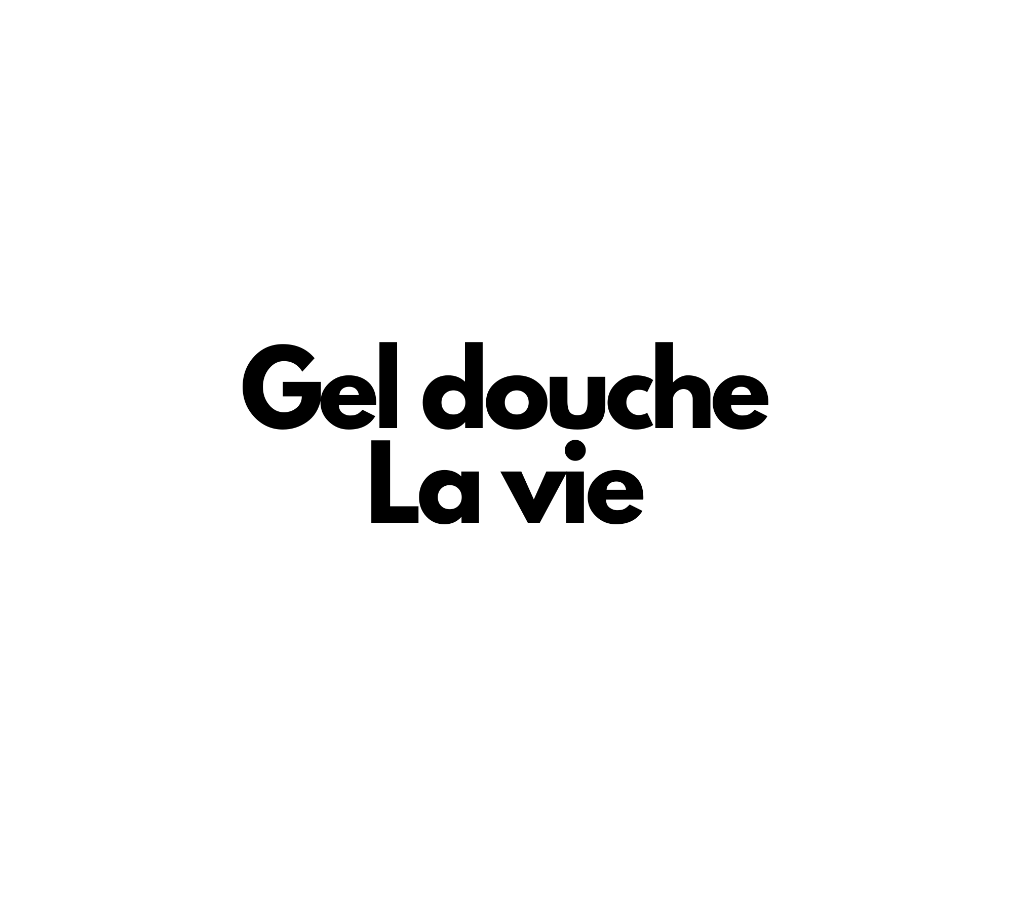 Gel douche La vie